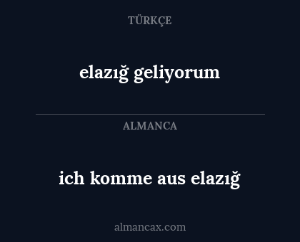 elazığ geliyorum - ich komme aus elazığ