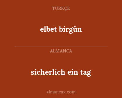 elbet birgün - sicherlich ein tag