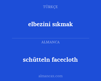 schütteln facecloth - elbezini sıkmak
