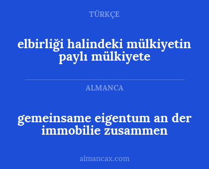 elbirliği halindeki mülkiyetin paylı mülkiyete - gemeinsame eigentum an der immobilie zusammen