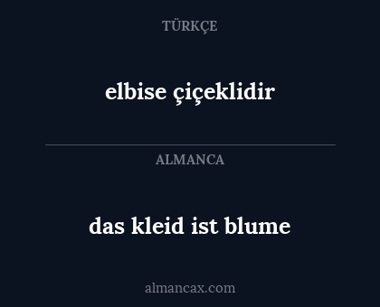 elbise çiçeklidir - das kleid ist blume