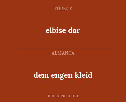 dem engen kleid - elbise dar