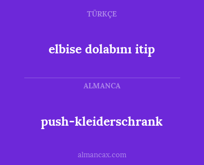 push-kleiderschrank - elbise dolabını itip