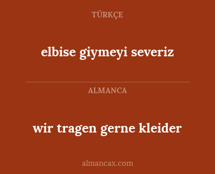 elbise giymeyi severiz - wir tragen gerne kleider