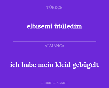 ich habe mein kleid gebügelt - elbisemi ütüledim