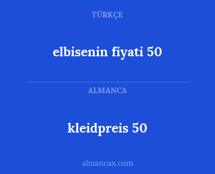kleidpreis 50 - elbisenin fiyati 50