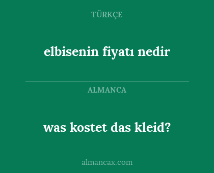was kostet das kleid? - elbisenin fiyatı nedir