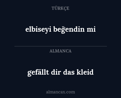 gefällt dir das kleid - elbiseyi beğendin mi