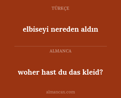 woher hast du das kleid? - elbiseyi nereden aldın