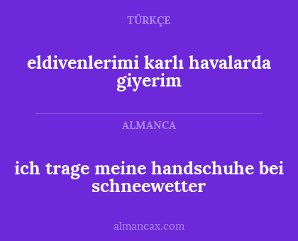 ich trage meine handschuhe bei schneewetter - eldivenlerimi karlı havalarda giyerim