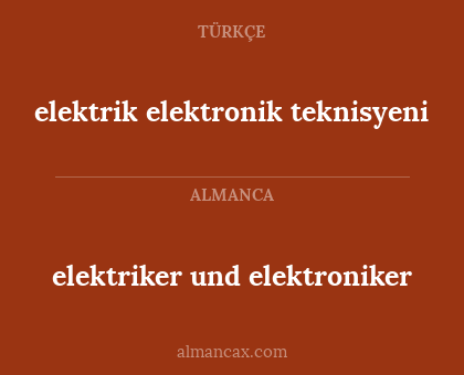 elektrik elektronik teknisyeni - elektriker und elektroniker