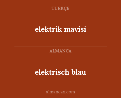 elektrik mavisi - elektrisch blau