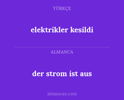 elektrikler kesildi - der strom ist aus