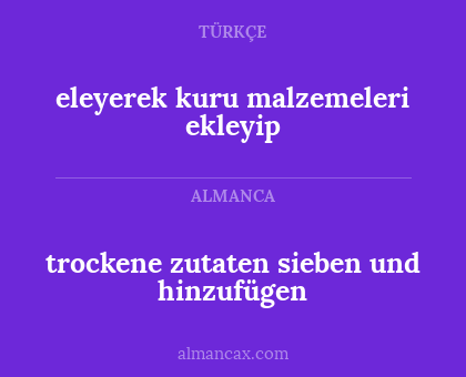 eleyerek kuru malzemeleri ekleyip - trockene zutaten sieben und hinzufügen