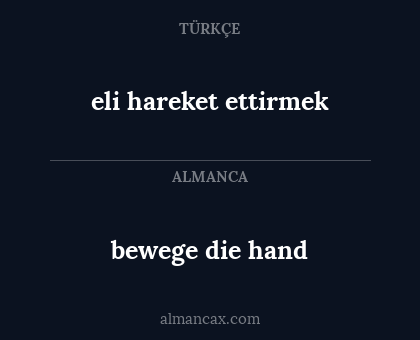 bewege die hand - eli hareket ettirmek