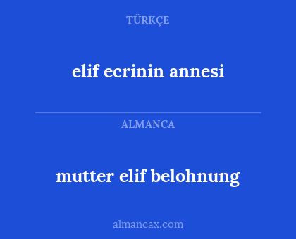 mutter elif belohnung - elif ecrinin annesi