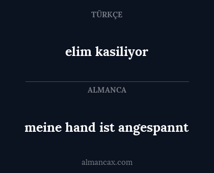 elim kasiliyor - meine hand ist angespannt