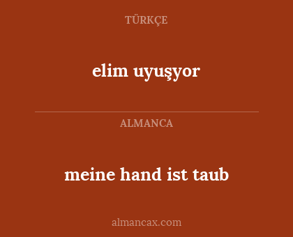 meine hand ist taub - elim uyuşyor
