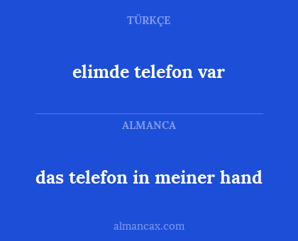 elimde telefon var - das telefon in meiner hand