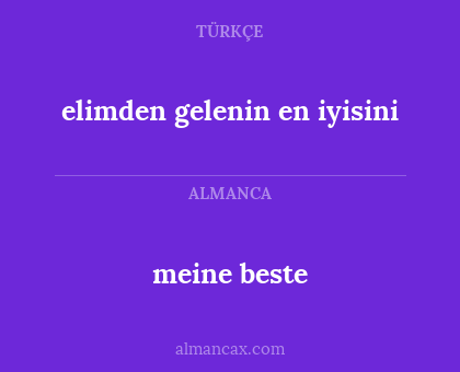 elimden gelenin en iyisini - meine beste