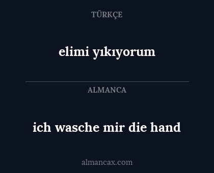 elimi yıkıyorum - ich wasche mir die hand