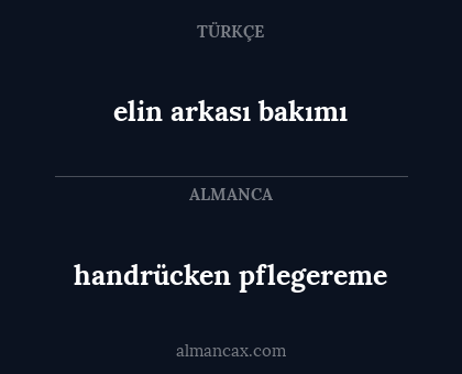 elin arkası bakımı - handrücken pflegereme