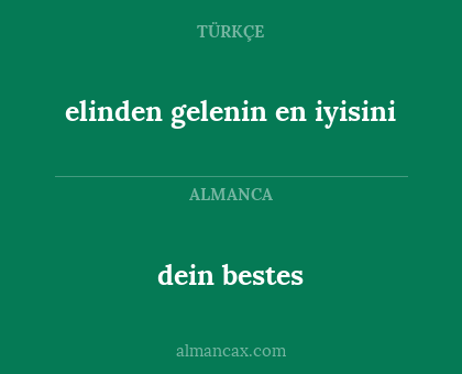 elinden gelenin en iyisini - dein bestes