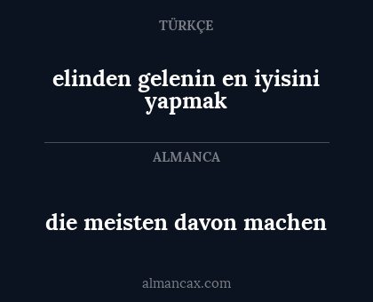 elinden gelenin en iyisini yapmak - die meisten davon machen