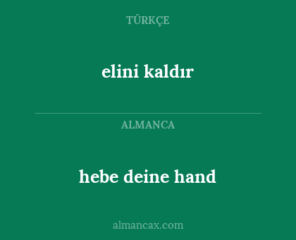 hebe deine hand - elini kaldır