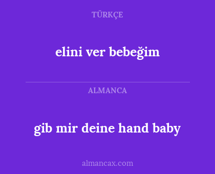 gib mir deine hand baby - elini ver bebeğim