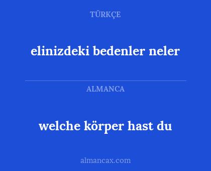 welche körper hast du - elinizdeki bedenler neler
