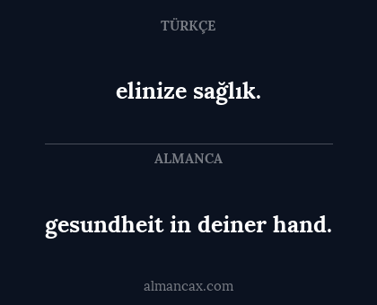 gesundheit in deiner hand. - elinize sağlık.