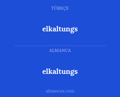 elkaltungs - elkaltungs