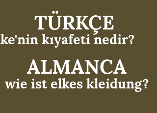 elke%26%2339%3Bnin+k%C4%B1yafeti+nedir%3F-wie+ist+elkes+kleidung%3F.png
