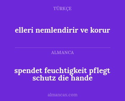 elleri nemlendirir ve korur - spendet feuchtigkeit pflegt schutz die hande