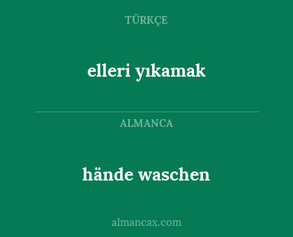 hände waschen - elleri yıkamak