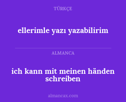 ellerimle yazı yazabilirim - ich kann mit meinen händen schreiben