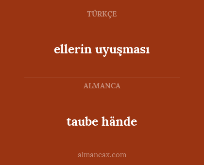 taube hände - ellerin uyuşması