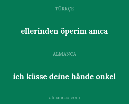ich küsse deine hände onkel - ellerinden öperim amca