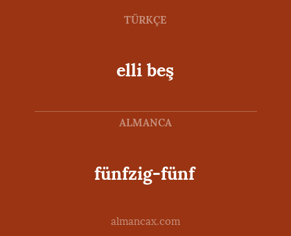 elli beş - fünfzig-fünf