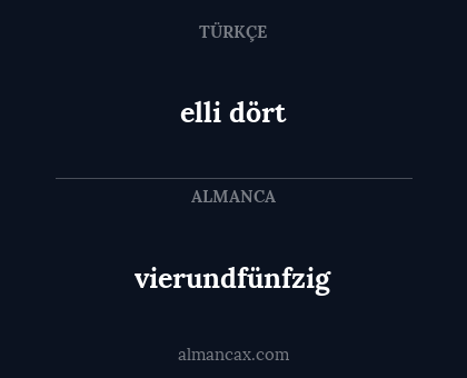 vierundfünfzig - elli dört
