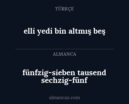 fünfzig-sieben tausend sechzig-fünf - elli yedi bin altmış beş