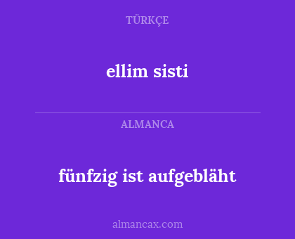 fünfzig ist aufgebläht - ellim sisti