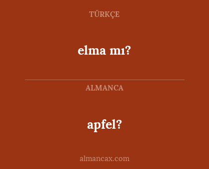 elma mı? - apfel?