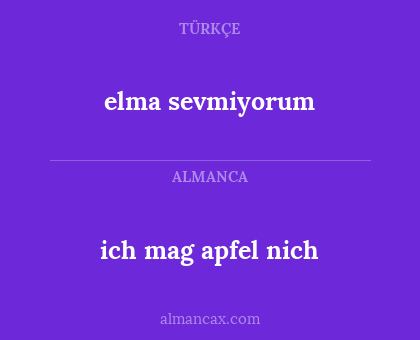 elma sevmiyorum - ich mag apfel nich