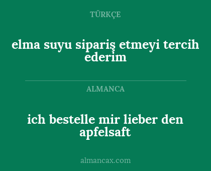 ich bestelle mir lieber den apfelsaft - elma suyu sipariş etmeyi tercih ederim