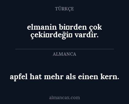 apfel hat mehr als einen kern. - elmanin bi̇rden çok çeki̇rdeği̇ vardir.