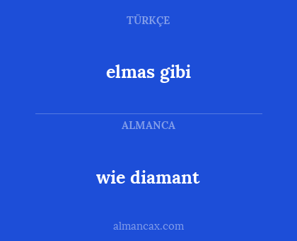 wie diamant - elmas gibi