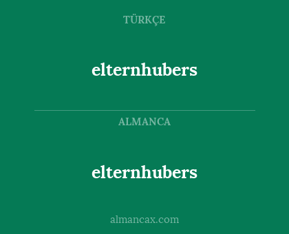 elternhubers - elternhubers