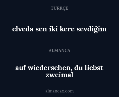 auf wiedersehen, du liebst zweimal - elveda sen iki kere sevdiğim